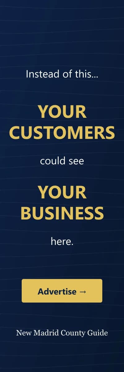 Advertise here — contact us to put your business in front of New Madrid County customers.